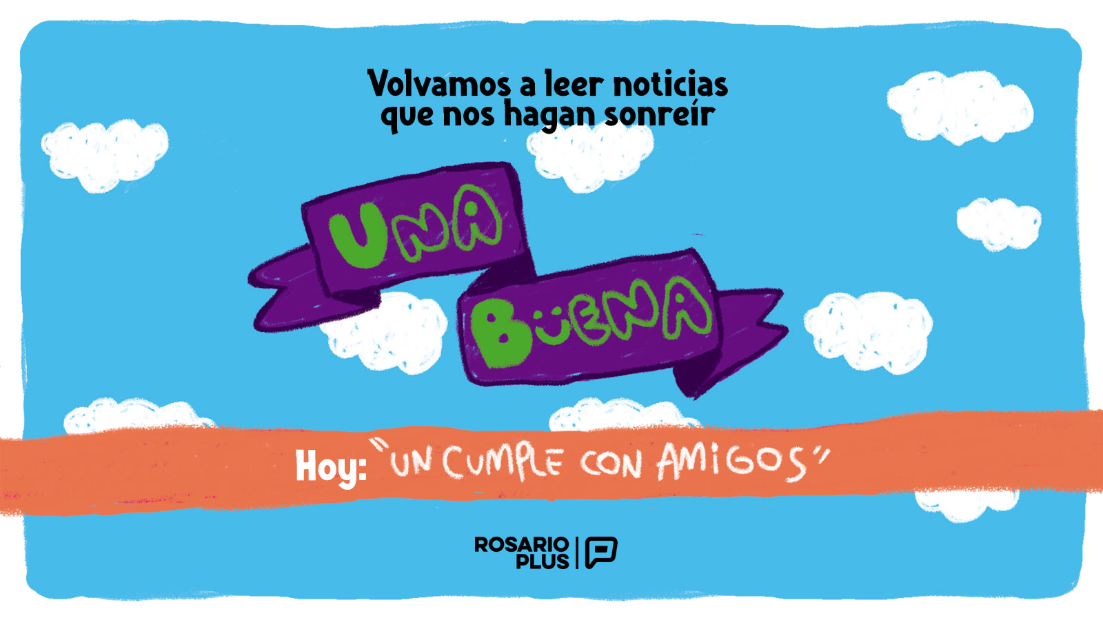 #UnaBuena de hoy: "Un cumple con amigos"