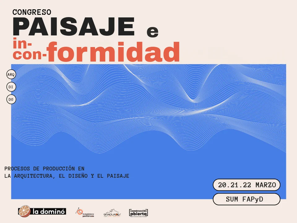 La Facultad de Arquitectura invita al Congreso “Paisajes e In-con-formidad 2024”